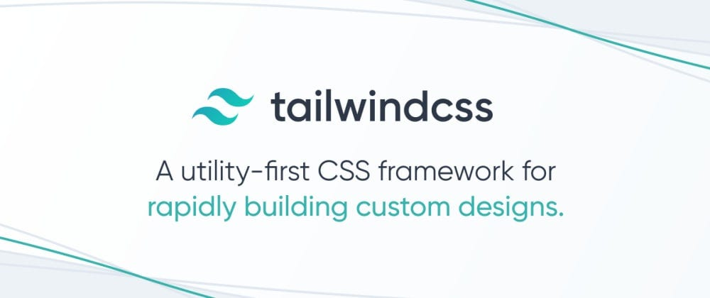 Tailwind CSS - A utility-first CSS framework for rapidly building custom designs