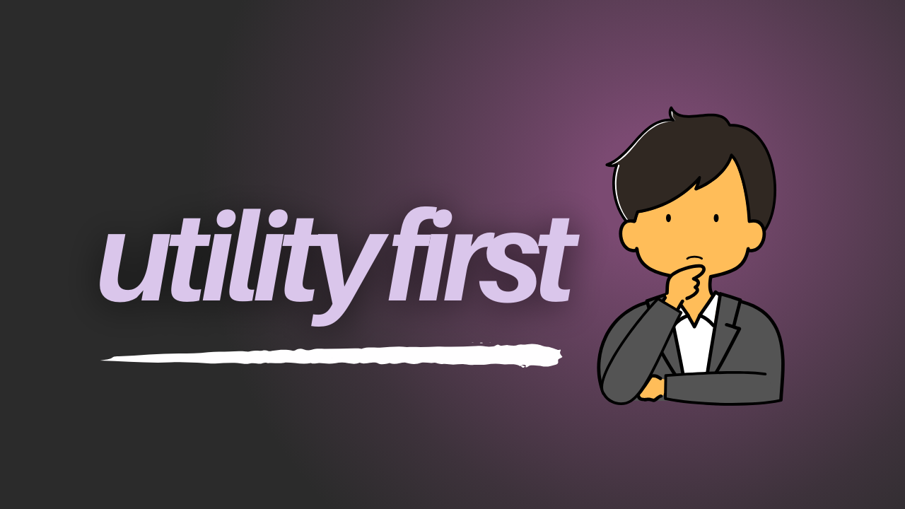 Utility-First CSS