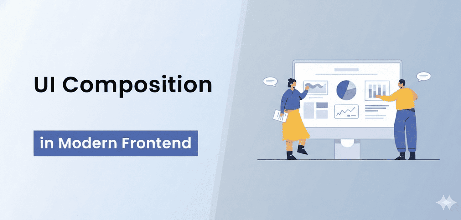 UI Composition in Modern Frontend